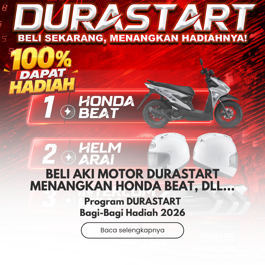 DURASTART Bagi-Bagi Hadiah! Beli Aki Motor DuraStart, Menangkan Honda Beat, Helm Arai, Intercom, Voucher & Uang Tunai